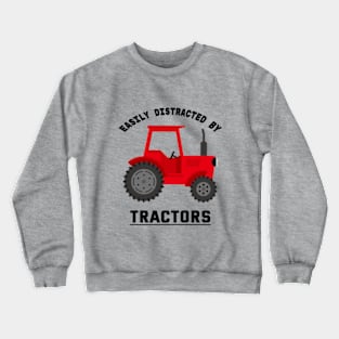 Easily Distracted By Tractors. Crewneck Sweatshirt